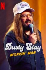 Nonton Film Dusty Slay: Workin’ Man (2024) Bioskop21