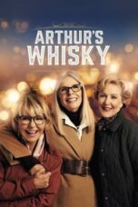Nonton Film Arthur’s Whisky (2024) Bioskop21