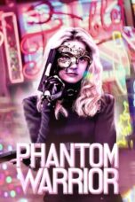 Nonton Film The Phantom Warrior (2024) Bioskop21