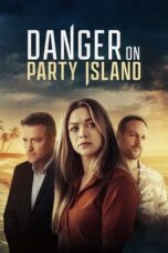Nonton Film Danger on Party Island (2024) Bioskop21
