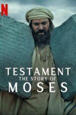Nonton Film Testament: The Story of Moses (2024) Bioskop21