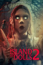 Nonton Film Island of the Dolls 2 (2024) Bioskop21